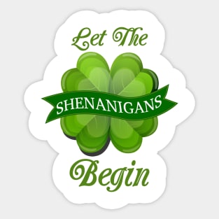 Let The Shenanigans Begin Sticker